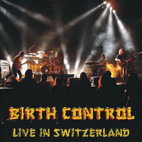 Birth Control : Live in Switzerland
